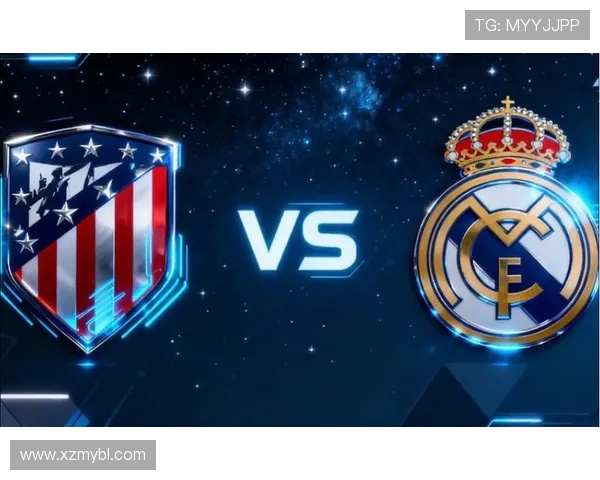 皇马与马竞巅峰对决 谁将赢得马德里德比的荣耀